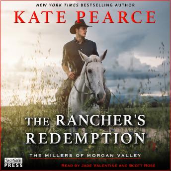 The Rancher's Redemption: The Millers of Morgan Valley, Book Two