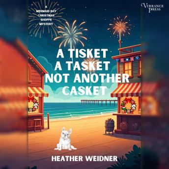 A Tisket A Tasket Not Another Casket: Mermaid Bay Christmas Shoppe
