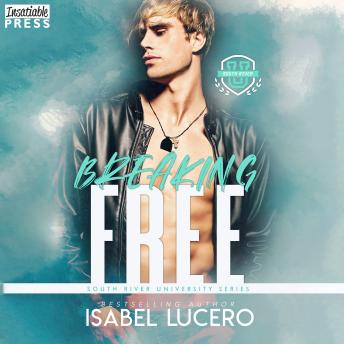 Breaking Free: An M/M, Enemies to Lovers, Sports Romance (South River University, Book Three)