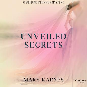 Unveiled Secrets: A Wedding Planner Mystery
