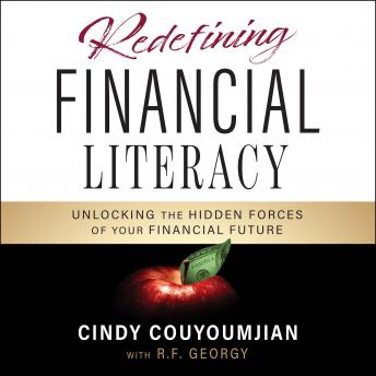 Redefining Financial Literacy: Unlocking the Hidden Forces of Your Financial Future