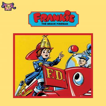 Frankie The Brave Fireman