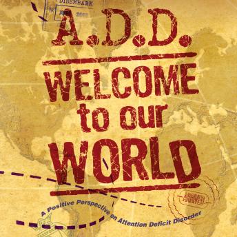 A.D.D.: Welcome To Our World sample.