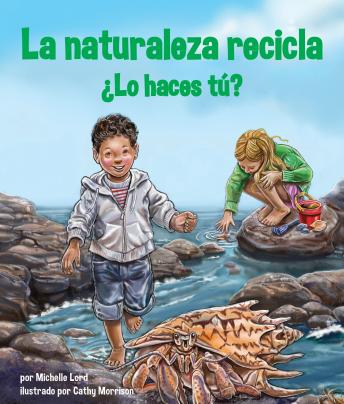 [Spanish] - La naturaleza recicla-¿Lo haces tú?