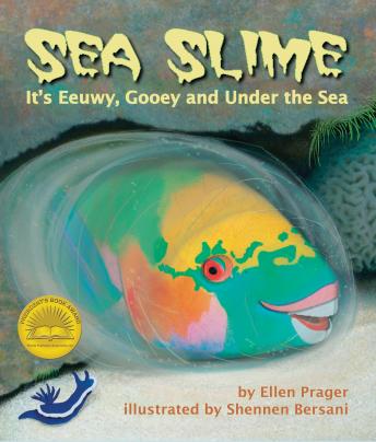 Sea Slime: It's Eeuwy, Gooey and Under the Sea