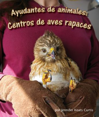 [Spanish] - Ayudantes de animales: centros de aves rapaces