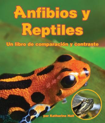 [Spanish] - Anfibios y Reptiles: un libro de comparación y contraste