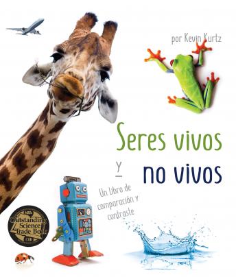 [Spanish] - Seres vivos y no vivos: Un libro de comparación y contraste