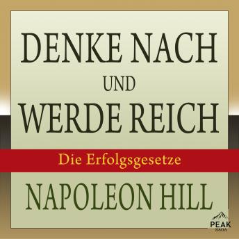 [German] - Denke nach und werde reich. Die Erfolgsgesetze