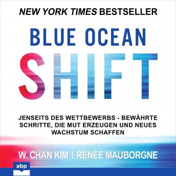 [German] - Blue Ocean Shift: Jenseits des Wettbewerbs Bewa?hrte Schritte die Mut erzeugen und neues Wachstum schaffen