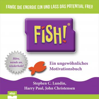 Fish!: Ein ungewo?hnliches Motivationsbuch