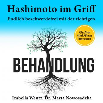 [German] - Hashimoto im Griff. Endlich beschwerdefrei mit der richtigen Behandlung