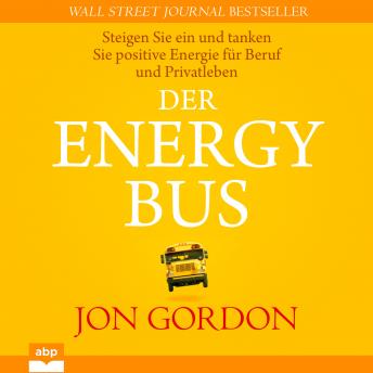 Der Energy Bus, Audio book by Jon Gordon