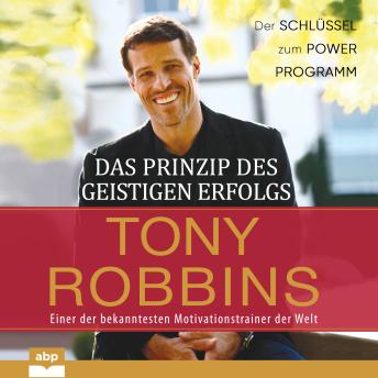 Das Prinzip des geistigen Erfolgs, Audio book by Tony Robbins