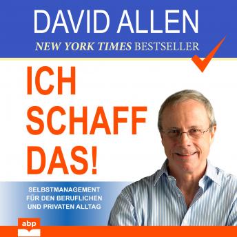 [German] - Ich schaff das! Selbstmanagement für den beruflichen und privaten Alltag