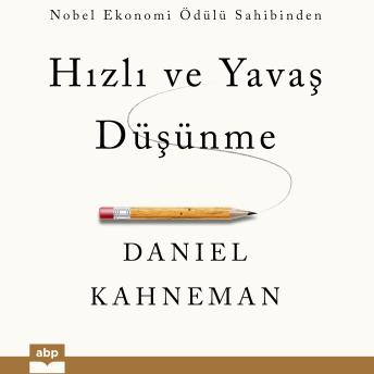 Hizli ve Yavas Düsünme, Audio book by Daniel Kahneman