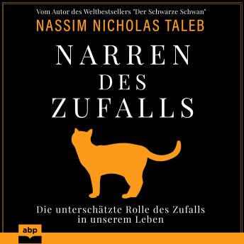[German] - Narren des Zufalls - Die unterschätzte Rolle des Zufalls in unserem Leben (Ungekürzt)