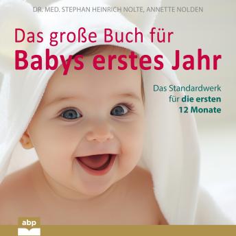 [German] - Das große Buch für Babys erstes Jahr - Das Standardwerk für die ersten 12 Monate (Ungekürzt)