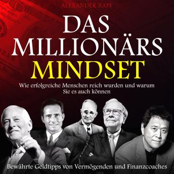 [German] - Das Millionärs-Mindset - Wie erfolgreiche Menschen reich wurden und warum Sie es auch können (Ungekürzt)