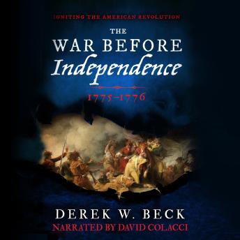 The War Before Independence: 1775-1776