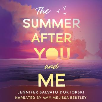 The Summer After You and Me