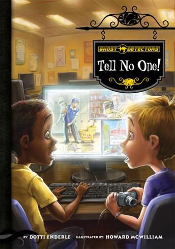 Ghost Detectors Book 3:: Tell No One!