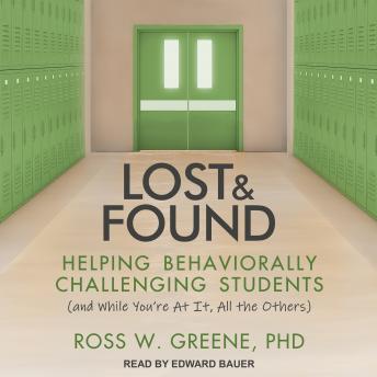 Lost and Found: Helping Behaviorally Challenging Students (and, While You're At It, All the Others)