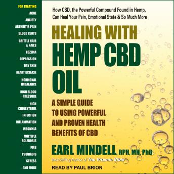 Listen Healing with Hemp CBD Oil: A Simple Guide to Using Powerful and Proven Health Benefits of CBD By Earl Mindell Rph Mh, Ph.D. Audiobook audiobook