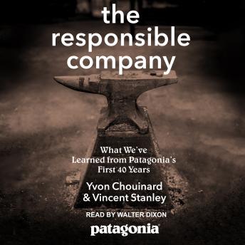 Responsible Company: What We've Learned From Patagonia's First 40 Years sample.