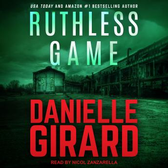 Ruthless Game, Audio book by Danielle Girard