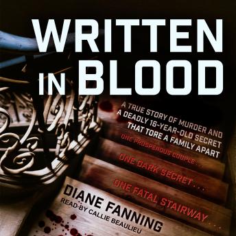 Download Written in Blood: A True Story of Murder and a Deadly 16-Year-Old Secret that Tore a Family Apart by Diane Fanning