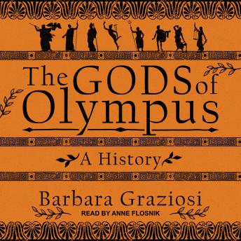 Gods of Olympus: A History, Barbara Graziosi