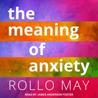 The Meaning of Anxiety