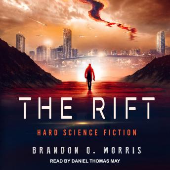 The Rift: Hard Science Fiction