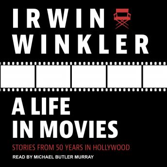 A Life in Movies: Stories from 50 years in Hollywood