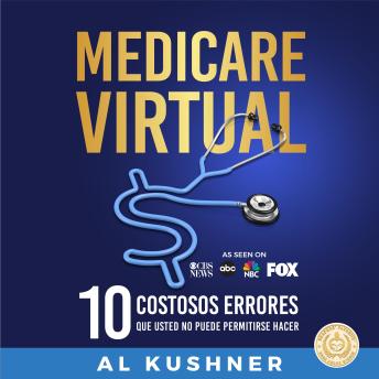 Download Medicare Virtual: 10 errores costosos que no puede permitirse cometer by Al Kushner