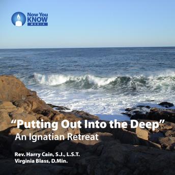 'Putting Out Into the Deep': An Ignatian Retreat sample.