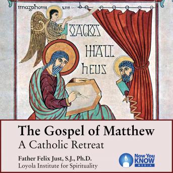 The Gospel of Matthew: A Catholic Retreat