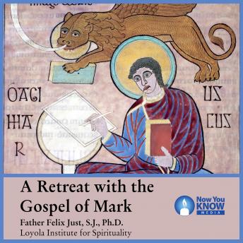 A Retreat with the Gospel of Mark