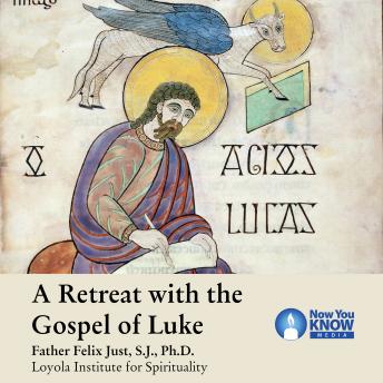 A Retreat with the Gospel of Luke