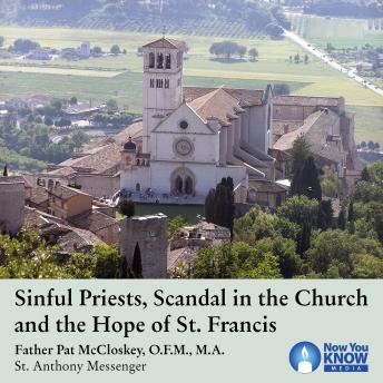 Sinful Priests, Scandal in the Church and the Hope of St. Francis