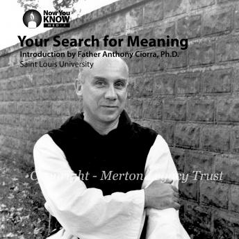 Your Search for Meaning, Audio book by Thomas Merton