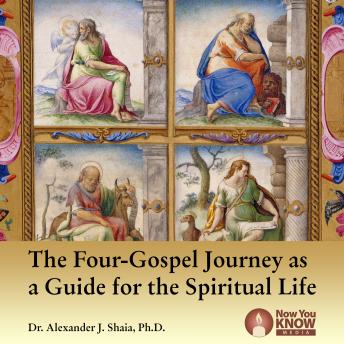 The Four-Gospel Journey as a Guide for the Spiritual Life