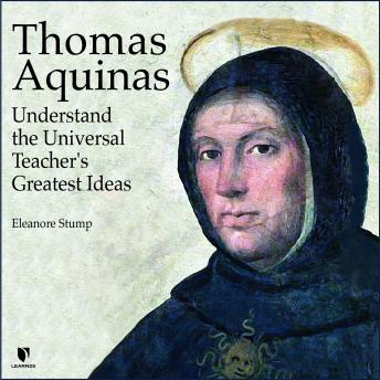 Thomas Aquinas: Understand the Universal Teacher's Greatest Ideas details