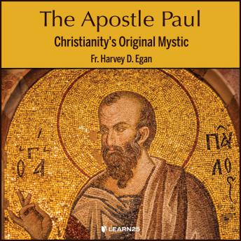 Download Apostle Paul: Christianity's Original Mystic by Harvey Egan