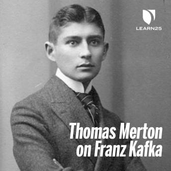 Thomas Merton on Franz Kafka sample.
