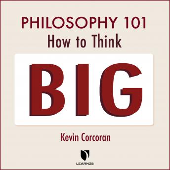 Philosophy 101: How to Think Big details