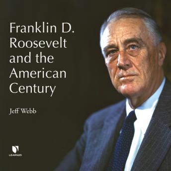 Franklin D. Roosevelt and the American Century details