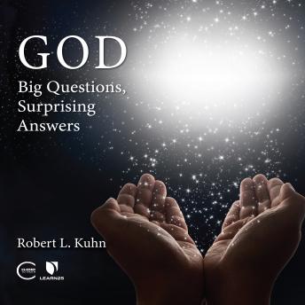 Download God: Big Questions, Surprising Answers by Robert L. Kuhn