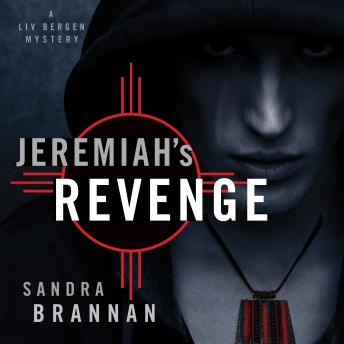 Jeremiah's Revenge: A Liv Bergen Mystery, Sandra Brannan